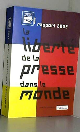 Stock image for La libert de la presse dans le monde. Rapport 2002 [Paperback] RSF for sale by LIVREAUTRESORSAS