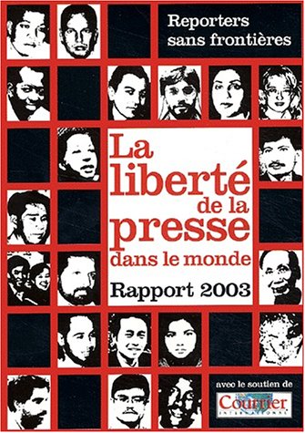 9782908830767: La libert de la presse dans le monde: Rapport 2003