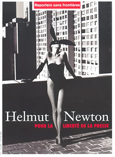 Helmut Newton pour la libertÃ© de la presse (9782908830903) by Newton, Helmut; Collectif