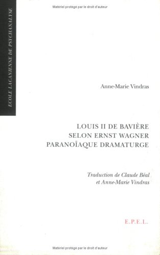 Stock image for Louis II de Bavire selon Ernst Wagner paranoaque dramaturge for sale by Librairie Th  la page