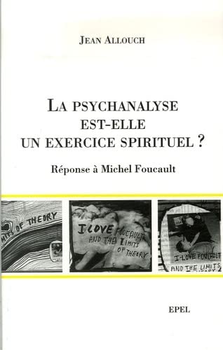 Beispielbild fr LA PSYCHANALYSE EST ELLE UN EXERCICE SPIRITUEL ? REPONSE A MICHEL FOUCAULT (0000) zum Verkauf von Gallix