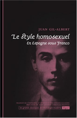 Beispielbild fr Le style homosexuel. En Espagne sous Franco zum Verkauf von medimops