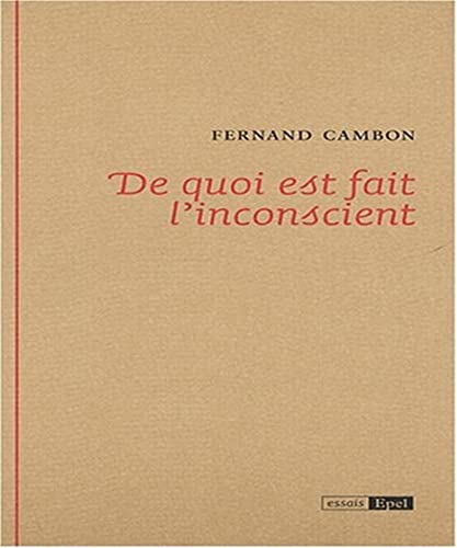 Stock image for De quoi est fait l'inconscient for sale by Librairie l'Aspidistra