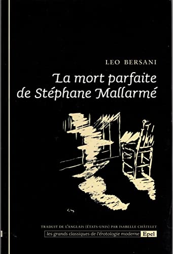 LA MORT PARFAITE DE STEPHANE MALLARME (0000) (9782908855999) by Bersani, Leo