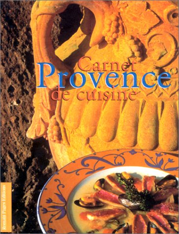 Imagen de archivo de Carnet de cuisine. Provence. a la venta por Librairie de l'Avenue - Henri  Veyrier