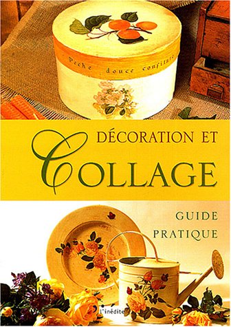 9782908894516: Dcoration et collage : Guide pratique