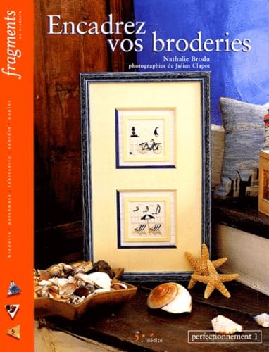 Beispielbild fr Encadrez vos broderies : Perfectionnement, volume 1 zum Verkauf von Ammareal