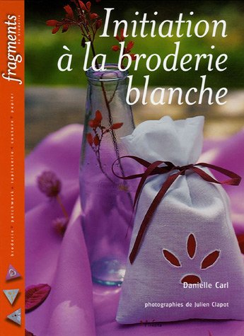 Beispielbild fr Initiation  la broderie blanche zum Verkauf von Ammareal