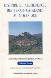Imagen de archivo de Histoire et archologie des terres catalanes au Moyen-ge a la venta por medimops