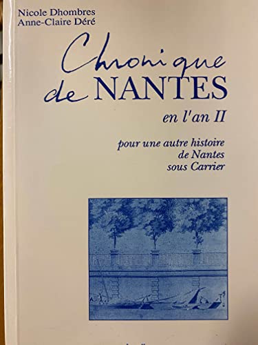 Beispielbild fr Chronique de Nantes : Pour une autre histoire de Nantes sous Carrier zum Verkauf von medimops