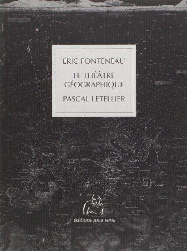 Beispielbild fr Theatre G ographique (le): Le th âtre g ographique [Paperback] Letellier, Pascal zum Verkauf von tomsshop.eu
