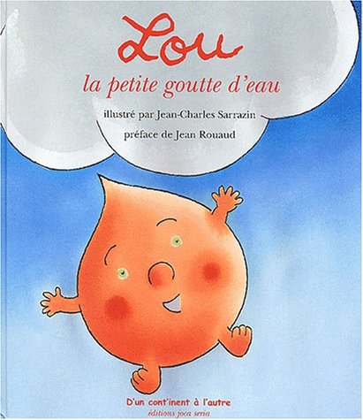 Lou la petite gout d'eau (9782908929843) by Jean-Charles Sarrazin