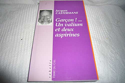 Beispielbild fr Garon ! . Un valium et deux aspirines zum Verkauf von Librairie Th  la page