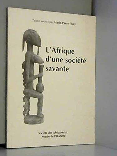 AFRIQUE SOCIETE SAVANTE. EXPOSITION, MUSEE HOMME, 19 OCT.-15 DEC. 199 3. (SOCIETE DES AFR) (9782908948028) by FERRY