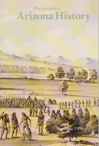 Summer 1996 (The Journal of Arizona History, Volume 37, Number 2) (9782908949155) by Eugene Tidball On Soldier-artist John C. Tidball, Gerald Thompson, On Henry De Groot, William Lyon, On Arizona's Territorial Immigration...