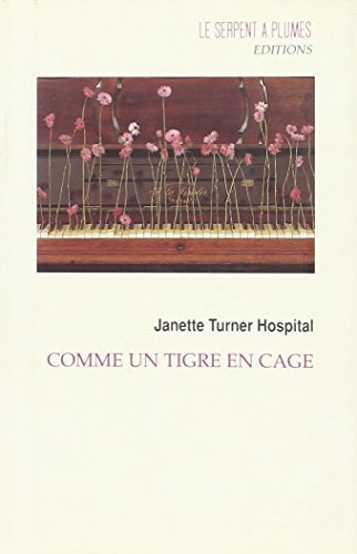 COMME UN TIGRE EN CAGE (9782908957181) by Hospital, Janette Turner