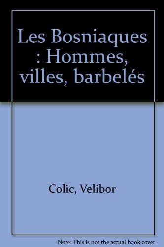 9782908957358: Les Bosniaques: Hommes, villes, barbels