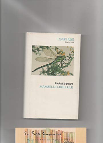 Mamzelle Libellule: Roman (FICTION FRANCAI) (French Edition) (9782908957457) by Confiant, RaphaeÌˆl
