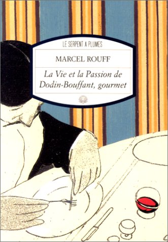 9782908957785: La vie et la passion de Dodin-Bouffant, gourmet (Motifs)