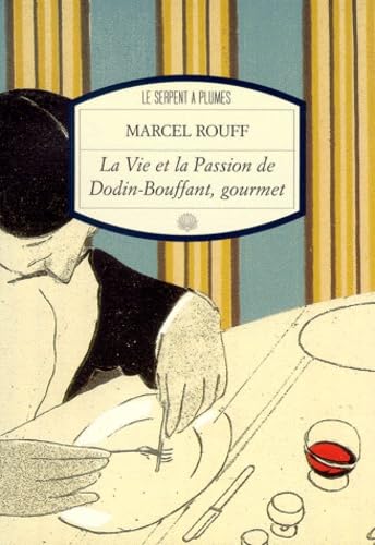 9782908957785: La vie et la passion de Dodin-Bouffant, gourmet