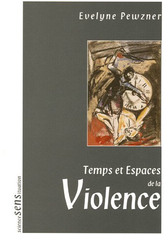 Temps et espaces de la violence