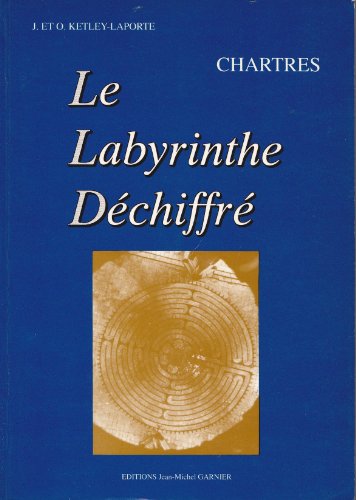 9782908974041: Chartres: Le labyrinthe dchiffr