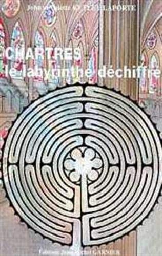 9782908974041: Chartres, le labyrinthe dchiffr