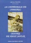 9782908974096: La cathdrale de Chartres : Oeuvre de haut savoir