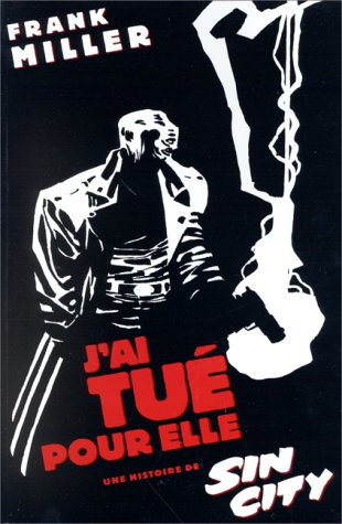 Stock image for Sin City, tome 2 : J'ai tu pour elle for sale by medimops