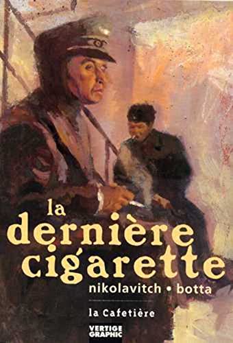 Beispielbild fr La dernire cigarette zum Verkauf von Ammareal