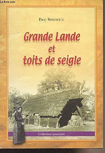 Stock image for Grande Lande et toits de seigle - Collection "Loustalet" for sale by Ammareal