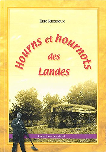 Stock image for Hourns et hournots des Landes for sale by Ammareal