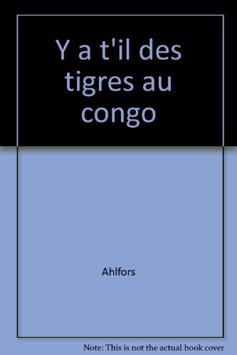 Stock image for Y a-t-il des tigres au Congo ? for sale by Loc Simon