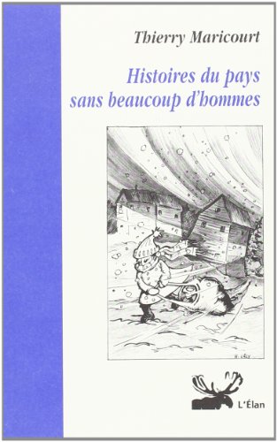 Beispielbild fr Histoires du pays sans beaucoup d'hommes zum Verkauf von medimops