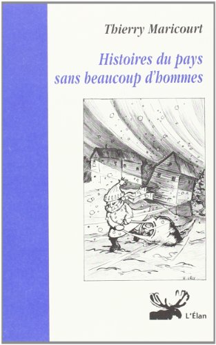 9782909027500: Histoires du pays sans beaucoup d'hommes