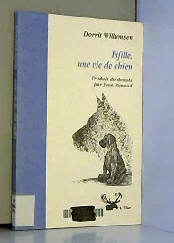 Beispielbild fr Fifille une Vie de Chien zum Verkauf von medimops