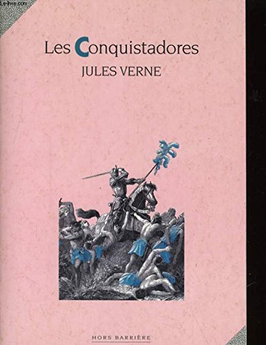 Les conquistadores de l'AmÃ©rique centrale (9782909031095) by Verne, Jules