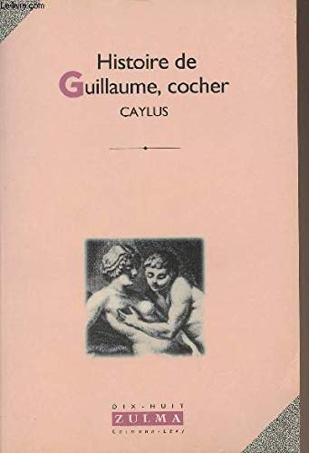 Stock image for Histoire de Guillaume, cocher for sale by Chapitre.com : livres et presse ancienne