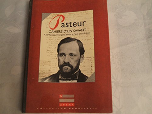 Imagen de archivo de Pasteur; cahiers d'un savant. Coordonne par Francoise Balibar et Marie-Laure Prevost a la venta por Hammer Mountain Book Halls, ABAA