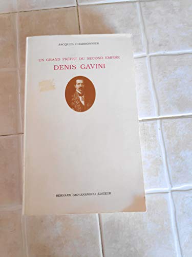 Stock image for Un grand prfet du Second Empire: Denis Gavini for sale by medimops