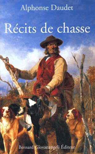 Beispielbild fr Rcits de chasse suivis de La Chasse au lion et de La Chasse en Algrie zum Verkauf von Ammareal