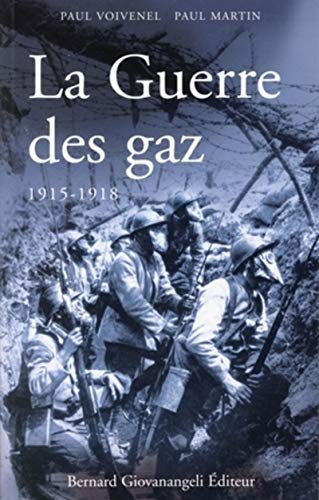 La Guerre des gaz 1915-1918 (9782909034621) by Voivenel, Paul; Martin, Paul