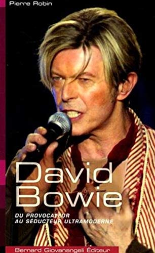 Beispielbild fr David Bowie : Du provocateur au sducteur ultramoderne zum Verkauf von Ammareal
