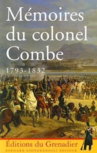 Stock image for Mmoires du colonel Combe 1793-1832 for sale by Okmhistoire