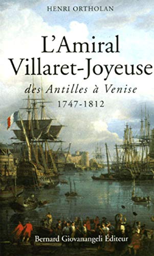 9782909034850: L'amiral Villaret-Joyeuse: Des Antilles  Venise 1747-1812: 0
