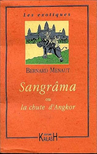 Beispielbild fr Sangrma ou la chute d'Angkor zum Verkauf von medimops