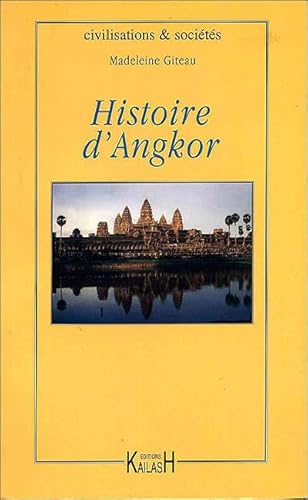 Beispielbild fr Histoire d'Angkor zum Verkauf von Gallix