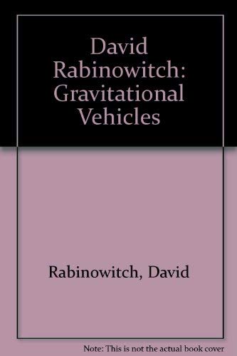 David Rabinowitch: Gravitational Vehicles (English and French Edition) (9782909061016) by Rabinowitch, David