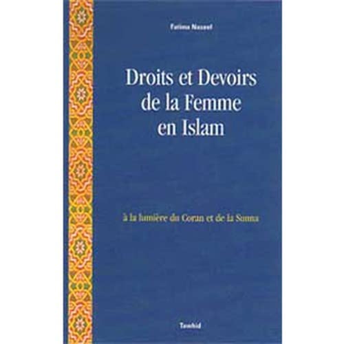 Stock image for Droits et Devoirs de la femme en Islam :  la lumire du Coran et de la Sunna for sale by medimops