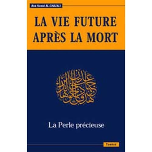 9782909087641: La Perle prcieuse : La Vie future aprs la mort